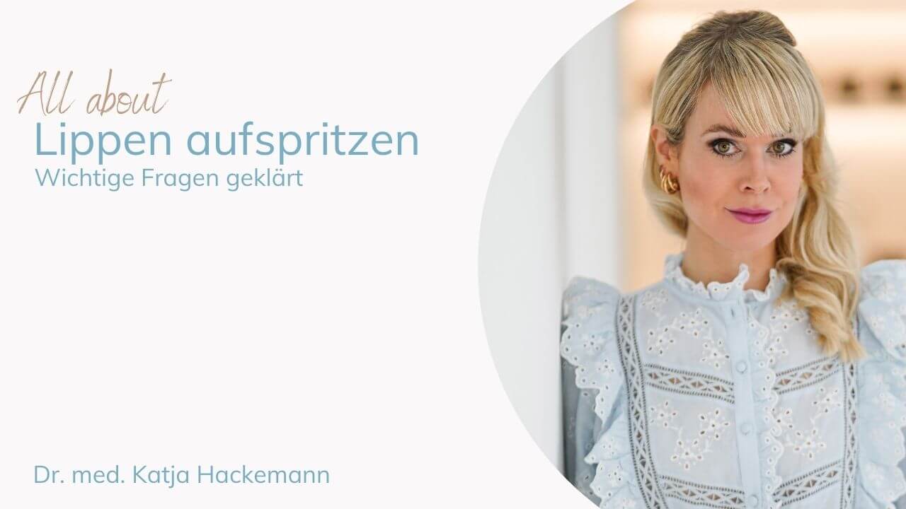 Lippen aufspritzen, Ästhetische Medizin München, Dr. Förderreuther-Hackemann